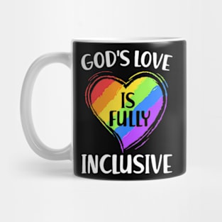 God's Love Is Fully Inclusive Christian Gay Pride LGBT Mug